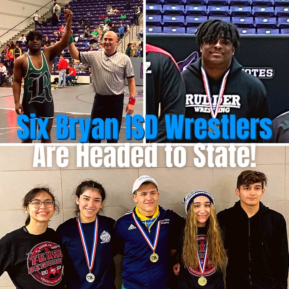 Six Bryan ISD Wrestlers are Headed to State