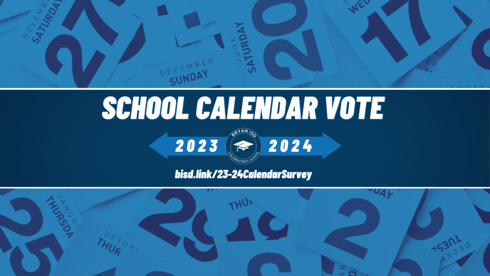 20232024 School Calendar Survey Bryan ISD