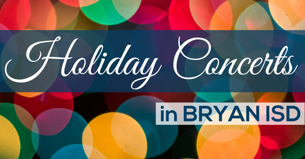 2022 Holiday Concerts in Bryan ISD Rudder High School